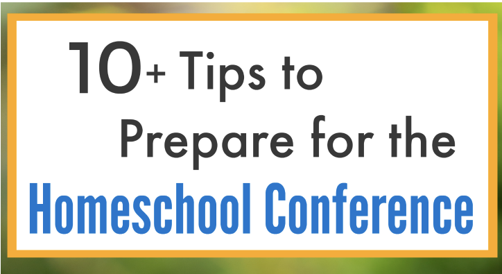 10+ Tips to Prepare for the Homeschool Conference