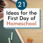 Looking for ways to make the first day of your homeschool year special for your kids? Here are 21 ideas from real homeschool moms!