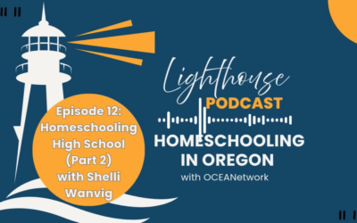 Episode 12: Homeschool High School in Oregon (Part 2) with Shelli Wanvig