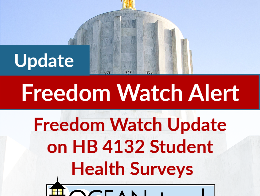 Freedom Watch Update on HB 4132 Student Health Surveys