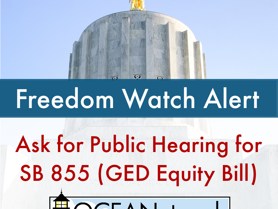Freedom Watch Alert: Ask for Public Hearing for SB 855 (GED Equity Bill)
