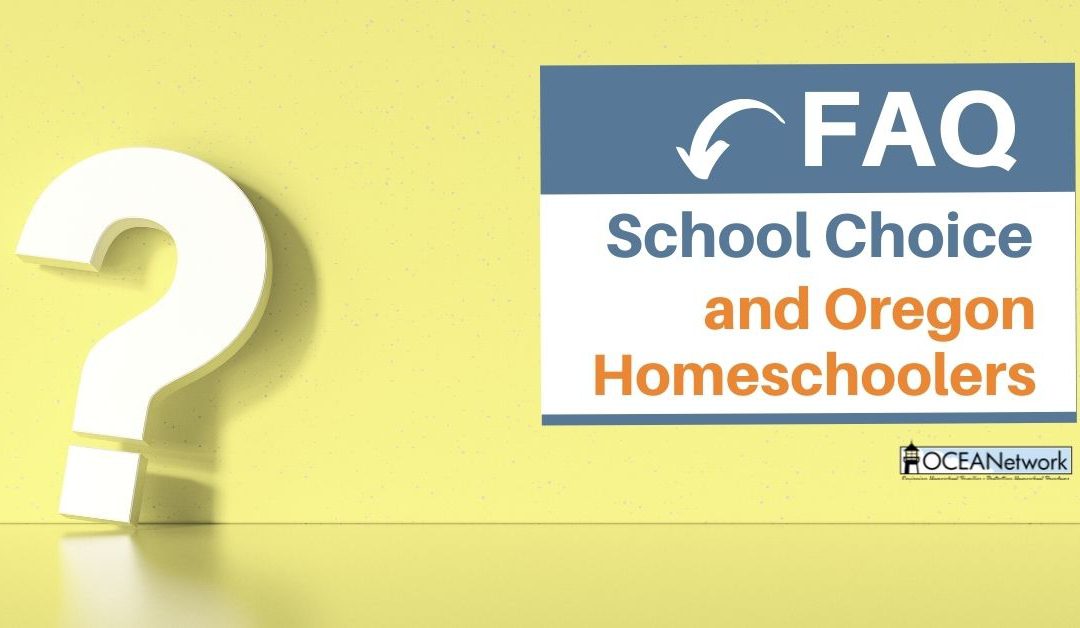 FAQ – School Choice & Oregon Homeschooling
