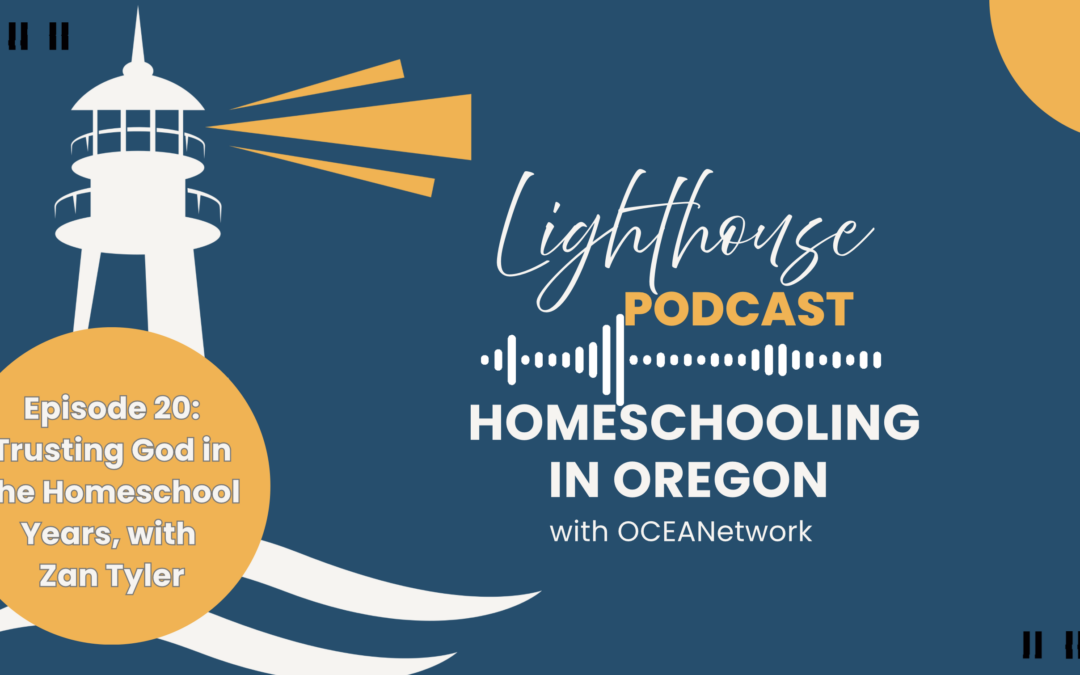 Episode 20: Trusting God in the Homeschool Years (Interview with Zan Tyler – Part 2)