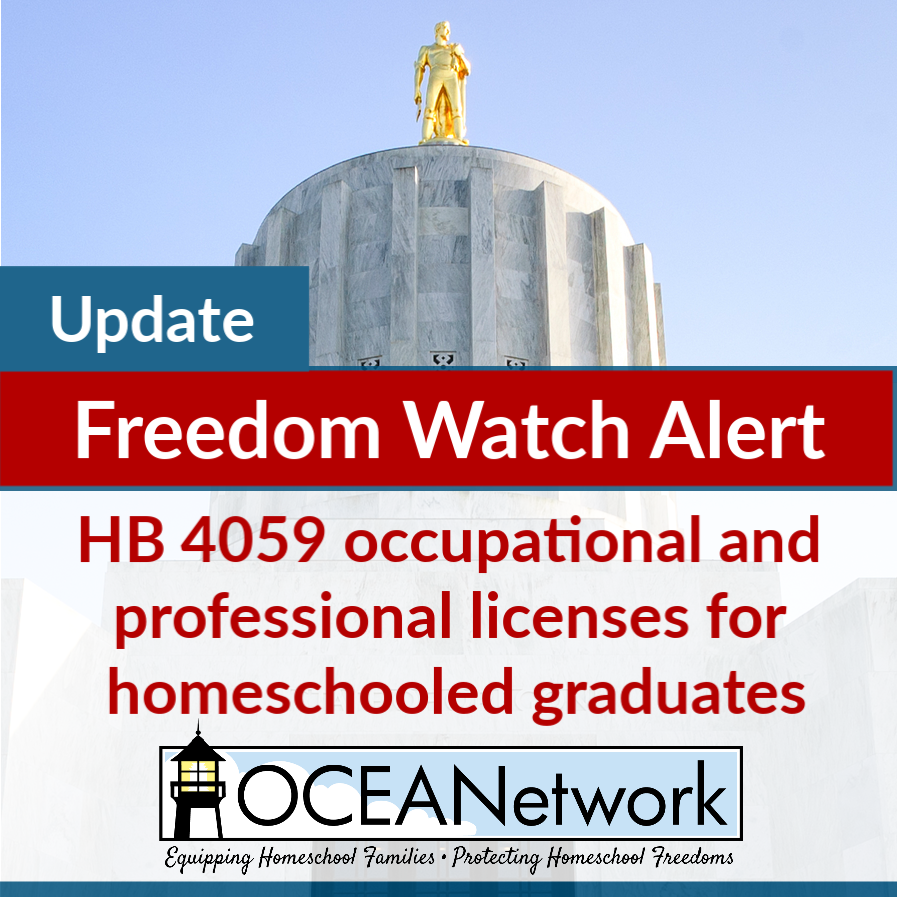 OCEANetwork Freedom Watch Update: Homeschool Professional Licensing Equity Bill