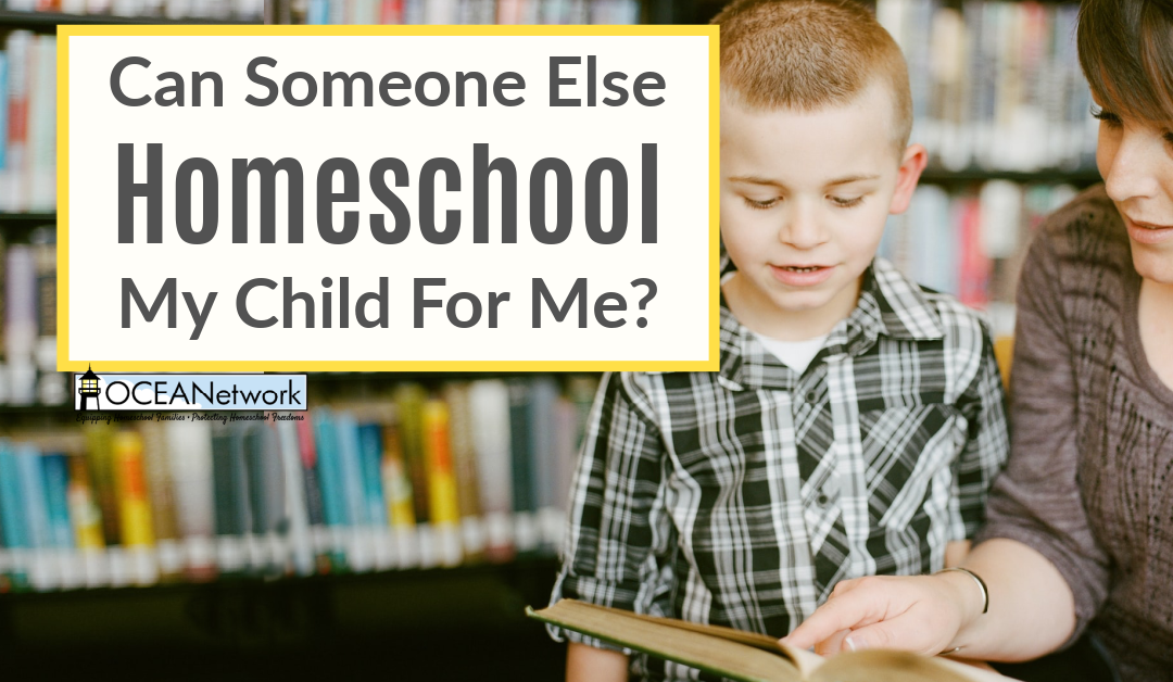 In Oregon, Can Someone Else Homeschool My Child?