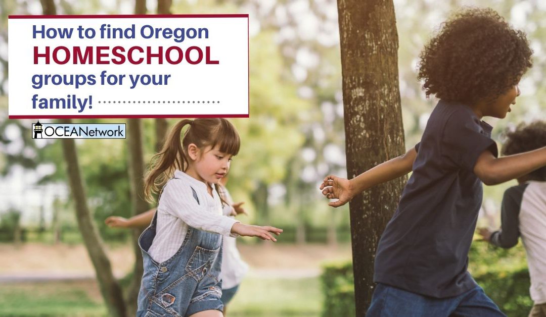 How to Find Oregon Homeschool Groups for Your Family