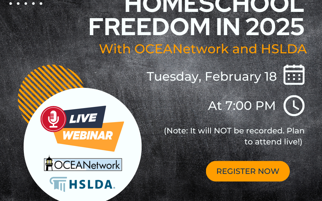 Homeschool Freedom in 2025: Live Webinar with HSLDA and OCEANetwork